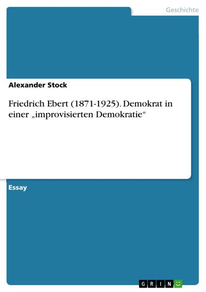 Produktbild: Friedrich Ebert (1871-1925). Demokrat in einer "improvisierten Demokratie"