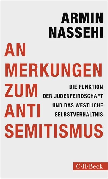 Anmerkungen zum Antisemitismus, Taschenbuch von Armin Nassehi, C.H. Beck, 9783406846397