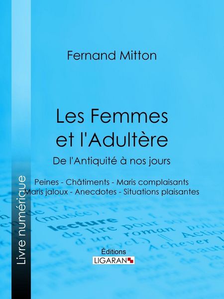 Produktbild: Les Femmes et l'adult&egrave;re, de l'Antiquit&eacute; &agrave; nos jours