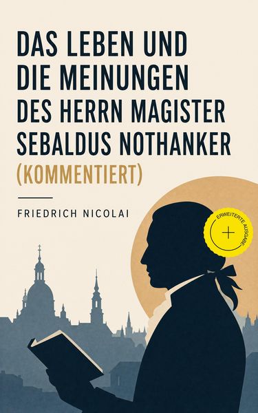 Produktbild: Das Leben und die Meinungen des Herrn Magister Sebaldus Nothanker