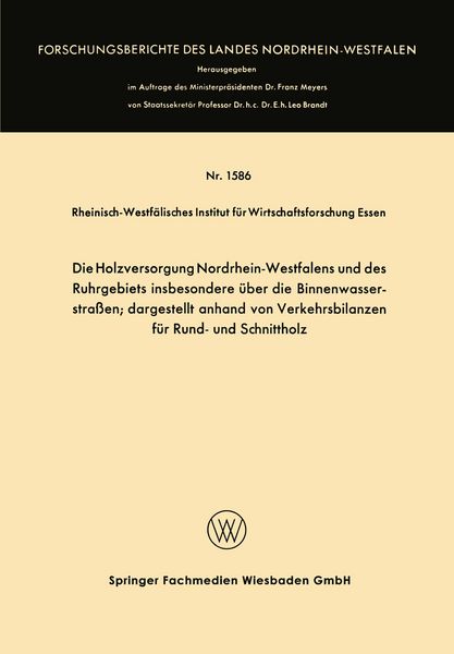 Produktbild: Die Holzversorgung Nordrhein-Westfalens und des Ruhrgebiets insbesondere &uuml;ber die Binnenwasserstra&szlig;en; dargestellt anhand von Verkehrsbilanzen f&uuml;r Rund- und Schnittholz