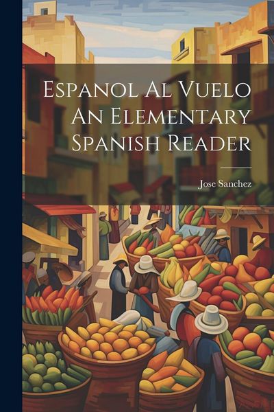 Produktbild: Espanol Al Vuelo An Elementary Spanish Reader