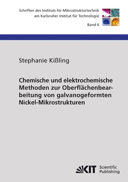 Produktbild: Chemische und elektrochemische Methoden zur Oberfl&auml;chenbearbeitung von galvanogeformten Nickel-Mikrostrukturen