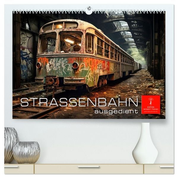Straßenbahn ausgedient (hochwertiger Premium Wandkalender 2026 DIN A2 quer), Kunstdruck in Hochglanz