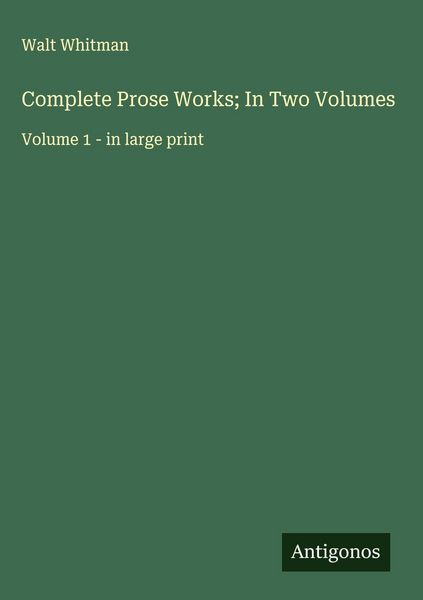 Produktbild: Complete Prose Works; In Two Volumes