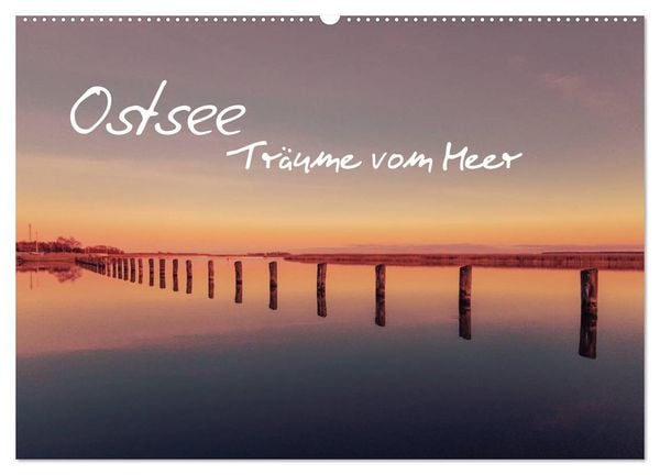 Produktbild: Ostsee - Tr&auml;ume vom Meer (Wandkalender 2026 DIN A2 quer), CALVENDO Monatskalender