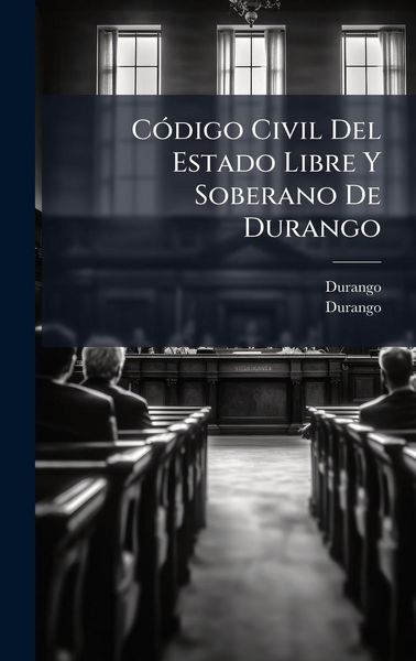 Produktbild: C&Atilde;3digo Civil Del Estado Libre Y Soberano De Durango