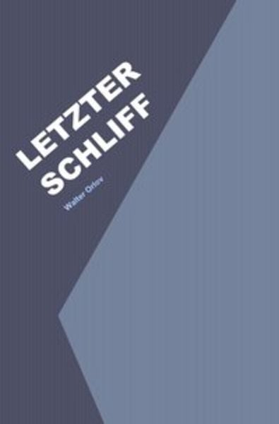Letzter Schliff, Taschenbuch von Walter Orlov, Epubli, 9783745049176