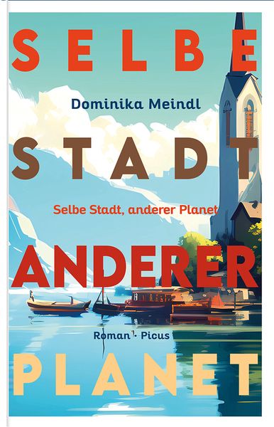 Selbe Stadt, anderer Planet, Gebundene Ausgabe von Dominika Meindl, Picus