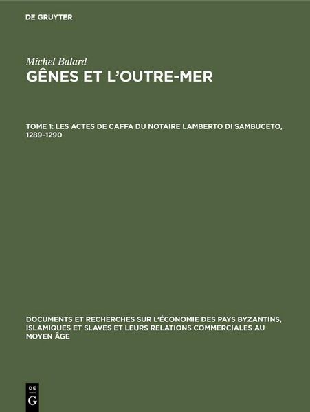 Produktbild: Les actes de Caffa du notaire Lamberto di Sambuceto, 1289-1290