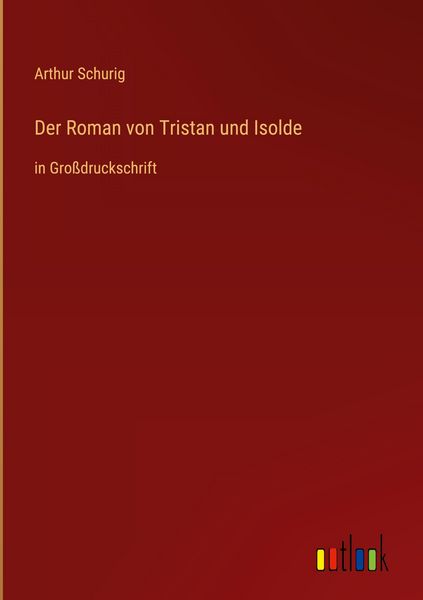 Produktbild: Der Roman von Tristan und Isolde