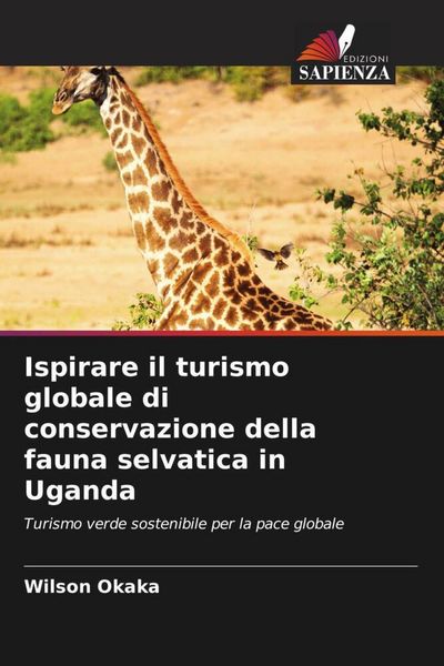 Produktbild: Ispirare il turismo globale di conservazione della fauna selvatica in Uganda