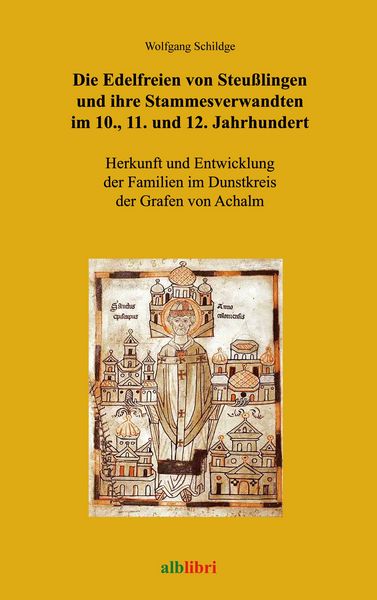 Produktbild: Die Edelfreien von Steu&szlig;lingen und ihre Stammesverwandten im 10., 11. und 12. Jahrhundert
