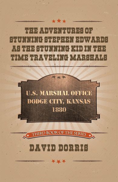 Produktbild: The Adventures of Stunning Stephen Edwards as the Stunning Kid in the Time Traveling Marshals