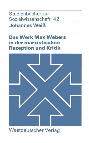 Produktbild: Das Werk Max Webers in der marxistischen Rezeption und Kritik