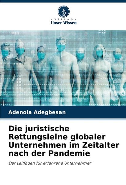 Produktbild: Die juristische Rettungsleine globaler Unternehmen im Zeitalter nach der Pandemie