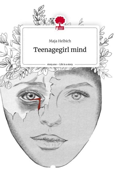 Teenagegirl mind. Life is a Story - story.one, Gebundene Ausgabe von Maja Helbich, Storylution, 978-3-7115-5241-9