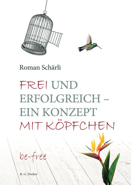 Produktbild: Frei und erfolgreich - ein Konzept mit K&ouml;pfchen
