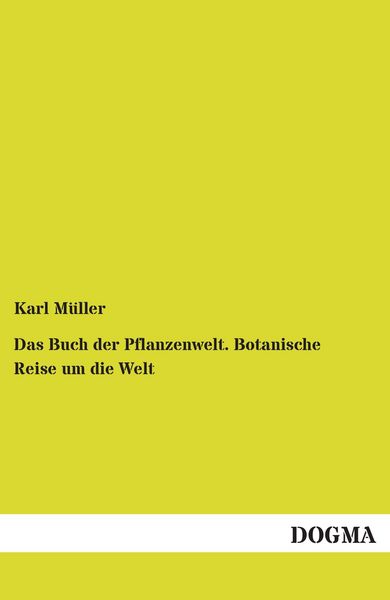 Produktbild: Das Buch der Pflanzenwelt. Botanische Reise um die Welt