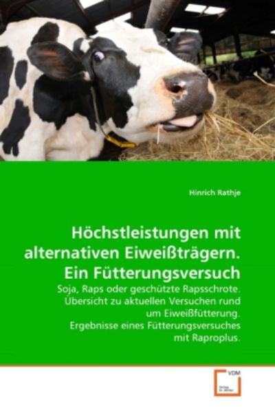 Rathje, H: Höchstleistungen mit alternativen Eiweißträgern., Taschenbuch von Hinrich Rathje, VDM, 9783639363081