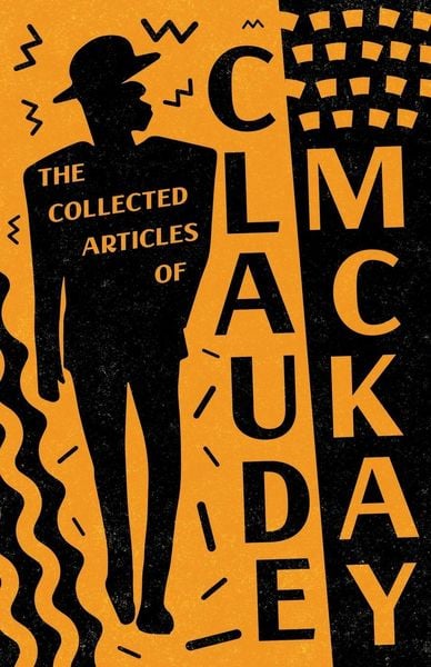 Produktbild: The Collected Articles of Claude McKay