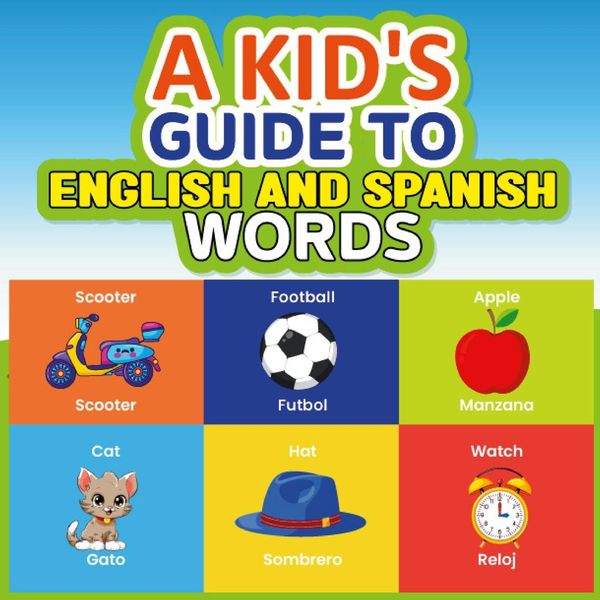 'A Kid's Guide To English and Spanish Words' 'Englisch' Schulbuch