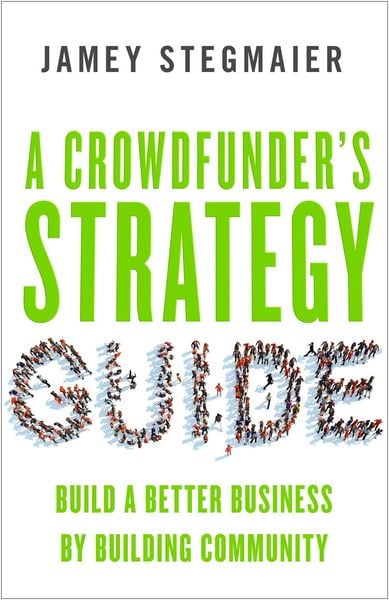 Produktbild: A Crowdfunderas Strategy Guide