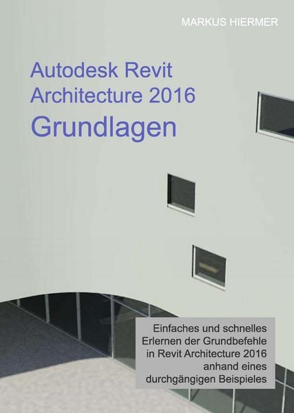 Produktbild: Autodesk Revit Architecture 2016 Grundlagen