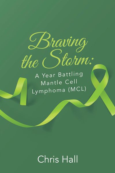 Produktbild: Braving the Storm: A Year Battling Mantle Cell Lymphoma (MCL)