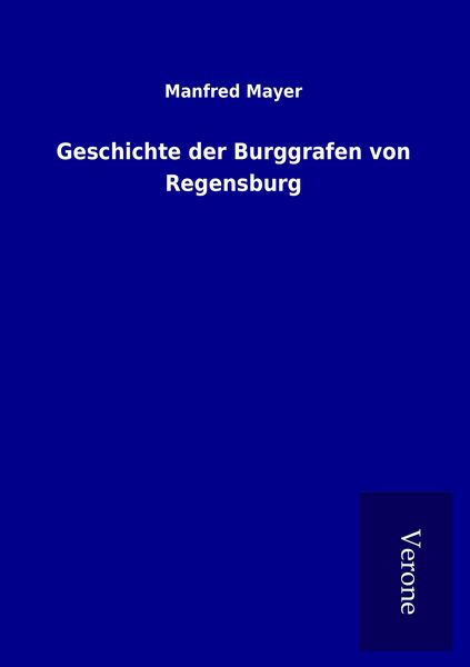 Produktbild: Geschichte der Burggrafen von Regensburg