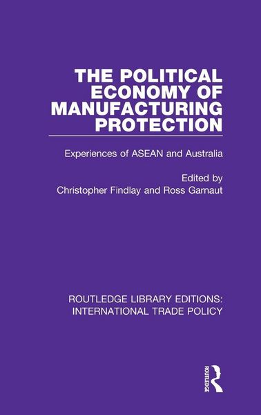 Produktbild: The Political Economy of Manufacturing Protection