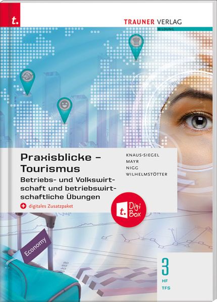 Knaus-Siegel: Praxisblicke Tourismus - Betriebs- und VWL 3, Paperback von Birgit Knaus-Siegel,Helga Mayr,Christina Nigg,Michael Wilhelmstötter,