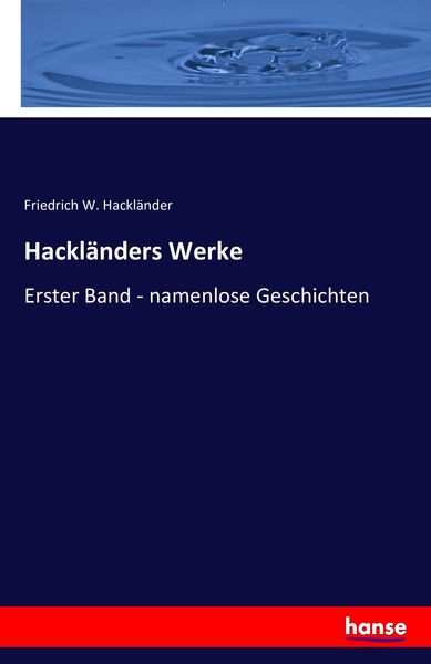 Hackländers Werke, Taschenbuch von Friedrich W. Hackländer, Hansebooks, 9783742873323