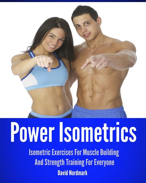 Produktbild: Power Isometrics: Isometric Exercises For Muscle Building And Strength Training For Everyone