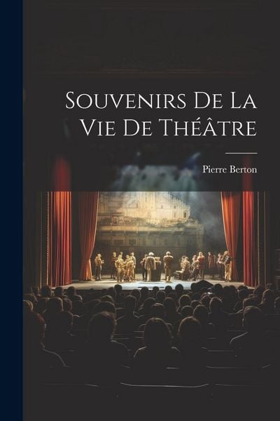 Produktbild: Souvenirs de la vie de th&eacute;&acirc;tre