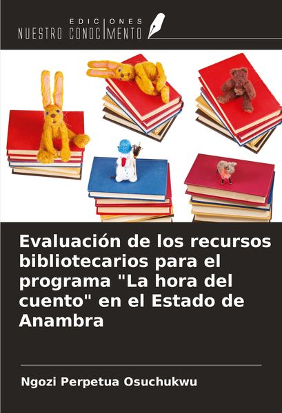 Produktbild: Evaluaci&oacute;n de los recursos bibliotecarios para el programa "La hora del cuento" en el Estado de Anambra