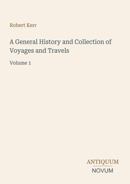 Produktbild: A General History and Collection of Voyages and Travels