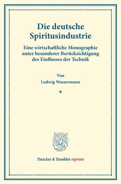 Produktbild: Die deutsche Spiritusindustrie.