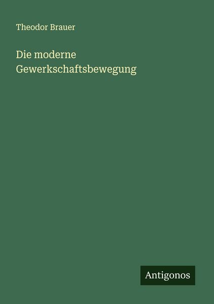 Produktbild: Die moderne Gewerkschaftsbewegung