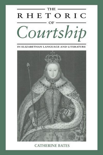 Produktbild: The Rhetoric of Courtship in Elizabethan Language and Literature