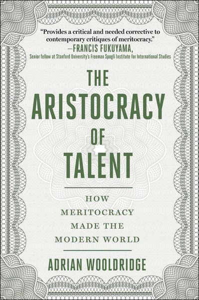 Produktbild: The Aristocracy of Talent: How Meritocracy Made the Modern World