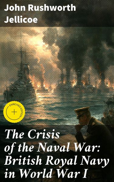 Produktbild: The Crisis of the Naval War: British Royal Navy in World War I