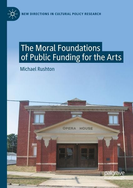 Produktbild: The Moral Foundations of Public Funding for the Arts