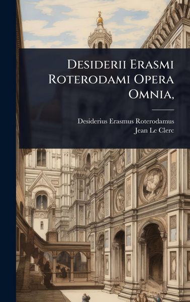 Produktbild: Desiderii Erasmi Roterodami Opera Omnia,