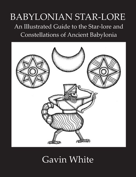 Produktbild: Babylonian Star-Lore. an Illustrated Guide to the Star-Lore and Constellations of Ancient Babylonia