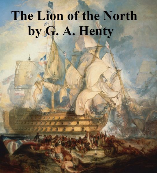 Produktbild: The Lion of the North, A Tale of the Times of Gustavus Adolphus