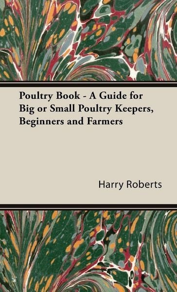 Produktbild: Poultry Book - A Guide for Big or Small Poultry Keepers, Beginners and Farmers
