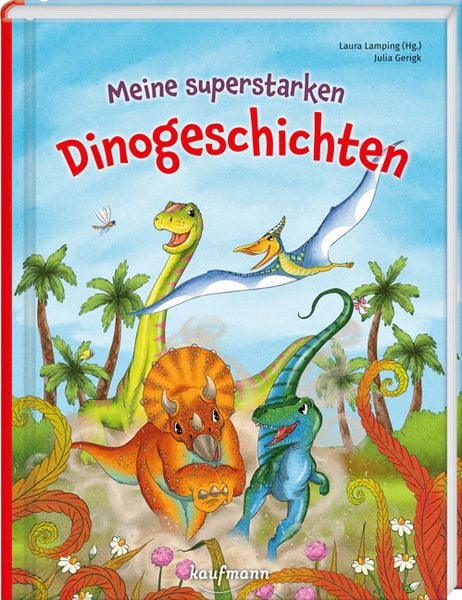 Meine superstarken Dinogeschichten, Gebundene Ausgabe von , Kaufmann, Ernst