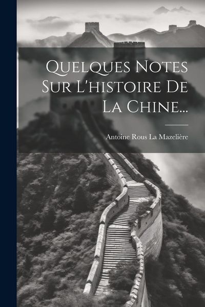 Produktbild: Quelques Notes Sur L'histoire De La Chine...
