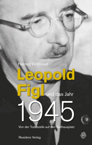 Produktbild: Leopold Figl und das Jahr 1945